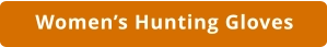 Ladies Hunting Gloves